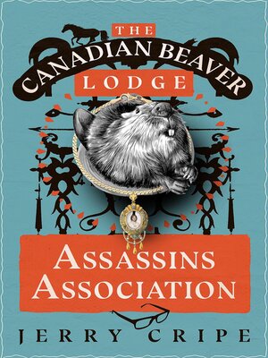 cover image of The Canadian Beaver Lodge Assassins Association